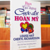 Bạn Có Thể Tạo Dựng Cuộc Đời Hoàn Mỹ - Louise Hay & Cheryl Richardson